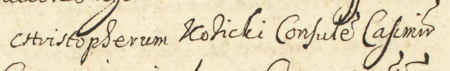Z akt sądowych wielkorządcy krakowskiego obejmujących lata 1623–1645: początkowy fragment
wpisu z 1644 roku dokumentującego sprawę sądową między Janem Kętskim, mieszczaninem krakowskim,
a Krzysztofem Kozickim, rajcą kazimierskim – oraz zbliżenie zapisu imienia i urzędu
(Archiwum Narodowe w Krakowie, sygn. Teut. 70, s. 1249)