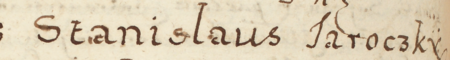 Z księgi radzieckiej Kleparza obejmującej lata 1590–1595: wpis z 1594 roku otwierający sprawy
załatwiane podczas kadencji burmistrzowskiej rajcy Stanisława Jarockiego – oraz zbliżenie zapisu imienia
(Archiwum Narodowe w Krakowie, sygn. KL 30, s. 620v)