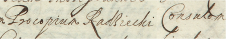 Z akt sądowych wielkorządcy krakowskiego obejmujących lata 1623–1645: początkowy fragment wpisu z 1623 roku
dokumentującego sprawę sądową między Dorotą, żoną Jana Grotha, a Prokopem Radzieckim, rajcą kleparskim, występującym
wraz z żoną Zofią – oraz zbliżenie zapisu imienia i urzędu (Archiwum Narodowe w Krakowie, sygn. Teut. 70, s. 27)
