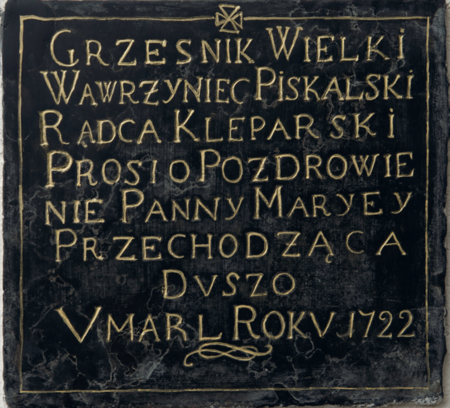Tablice epitafijne Anny Piskalskiej zmarłej w 1708 roku i Wawrzyńca Piskalskiego zmarłego w 1722 roku,
wmurowane w kościele św. Floriana (aktualnie w lapidarium, w kruchcie tego kościoła)