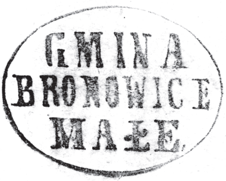 (1867)
Odcisk pieczęci dominialnej Bronowic Małych 
z 1833 roku używanej też jako pieczęć wsi oraz
odciski pieczęci urzędowych gminy i gromady
Bronowice Małe z lat 1867, 1925 i 1936
(Archiwum Narodowe w Krakowie,
sygn. WMK IX-29, nlb.; sygn. WMK
XIV-81, s. 1372; sygn. PUZKr 45, s. 309;
sygn. 29/1023/26, nlb.)