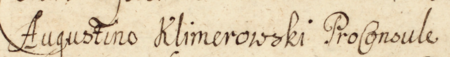 Z księgi radzieckiej Kazimierza obejmującej lata 1670–1675: fragment dokonanego w 1670 roku wpisu,
w którym podano wykaz rajców urzędujących, na czele z Augustynem Klimerowskim, wówczas burmistrzem –
zbliżenie zapisu imienia i funkcji (Archiwum Narodowe w Krakowie, sygn. K 44, s. 4)
