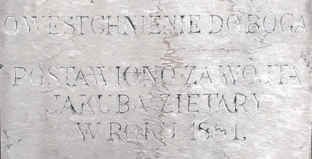 (Fragment napisu z kapliczki ufundowanej przez wójta Ziętarę w 1861 roku
przeniesionej w 1962 roku na prokocimski cmentarz – ze zbiorów prywatnych)