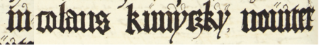 Z księgi radzieckiej Kazimierza obejmującej lata 1521–1533: fragment wpisu dokumentującego
wybór rady urzędującej na rok 1532, z Mikołajem Kunickim w składzie – oraz zbliżenie zapisu imienia
(Archiwum Narodowe w Krakowie, sygn. K 9, s. 308)