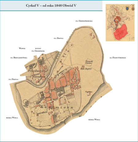 Cyrkuł V (od 1848 r. Obwód V) według stanu z końca roku 1838 na przywołanym wcześniej planie miasta z 1836 r. –
dzielnica administracyjna w północno-wschodniej i wschodniej części miasta. Swoją powierzchnią obejmowała południową
część miasta, czyli Przedmieście Stradom i całą „wyspę” kazimierską między Starą a Nową Wisłą. Ten cyrkuł–obwód powstał
z połączenia trzech dawnych gmin miejskich Rzeczypospolitej Krakowskiej, tj. Gminy IV, Gminy X i Gminy XI (por. rozdział
poprzedni). Użyte przy powyższym planie dzielnicy nazwy terenowe podano według nazewnictwa obowiązującego aktualnie.