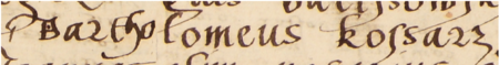 Z księgi radzieckiej Kleparza obejmującej lata 1539–1546: fragment wpisu z 1540 roku dokumentującego
wybór rady urzędującej, z rajcą-burmistrzem Bartłomiejem Kossarzem w składzie – zbliżenie zapisu imienia
(Archiwum Narodowe w Krakowie, sygn. KL 24, s. 34)