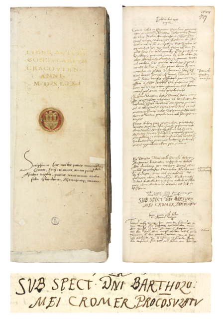 Z księgi radzieckiej obejmującej lata 1549–1552 strony 1 i 79 z nagłówkiem wpisów spraw
za kadencji burmistrzowskiej Bartłomieja Kromera w 1549 roku – oraz powiększenie zapisu imienia i funkcji burmistrza
(Archiwum Państwowe w Krakowie, sygn. rkps 442, s. 1, 79)