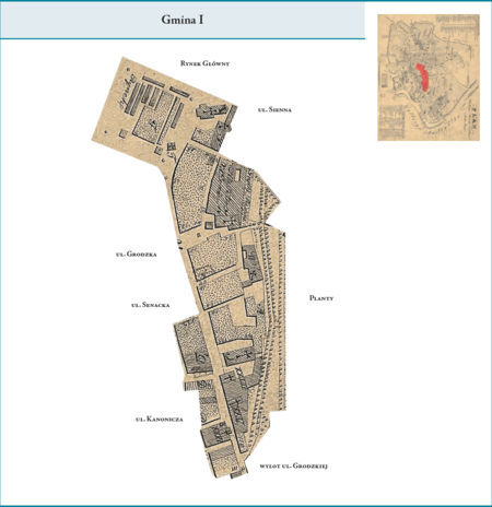Gmina I według stanu z roku 1816 na przywołanym wcześniej planie miasta z 1831 r. – na jej powierzchnię składały
się dzisiejsze: Rynek Główny i kamienice na jego wschodniej pierzei, południowa strona ul. Siennej, ul. Stolarska,
pl. Dominikański, wschodnia część ul. Poselskiej, wschodnia pierzeja ul. Grodzkiej do wysokości ul. Senackiej, następnie
ul. Grodzka po obu jej stronach, cała połać miasta na wschód od tej ulicy po linię Plant, a także fragment wschodniej pierzei
ul. Kanoniczej, która jednak później włączona została do Gminy II. Użyte tutaj i przy powyższym planie dzielnicy nazwy
terenowe podano według nazewnictwa obowiązującego aktualnie.