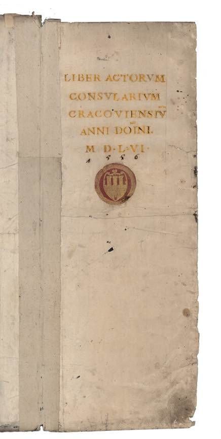 (456) Rok 1556 – wyciskane i złocone litery oraz herb miasta
na stronie tytułowej księgi miejskiej radzieckiej założonej
w tymże roku (ANK, sygn. rkps 444)